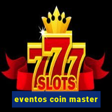 eventos coin master